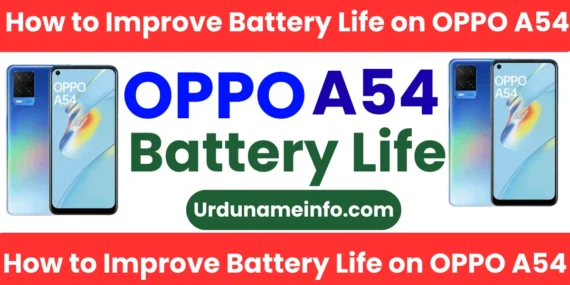 How to Improve Battery Life on OPPO A54
