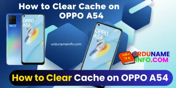 How to Clear Cache on OPPO A54 (Complete Easy Guide)
