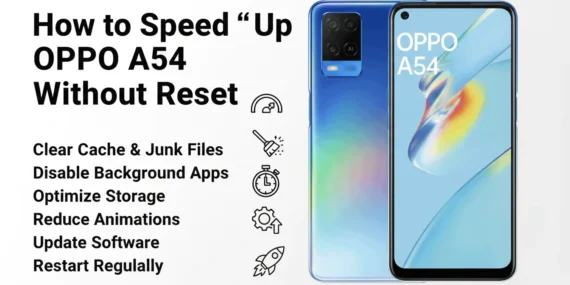 How to Speed Up OPPO A54 Without Reset